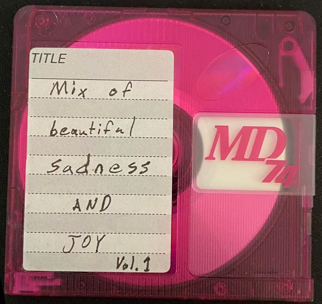 MiniDisc Mix of beautiful Sadness AND JOY Vol. 1